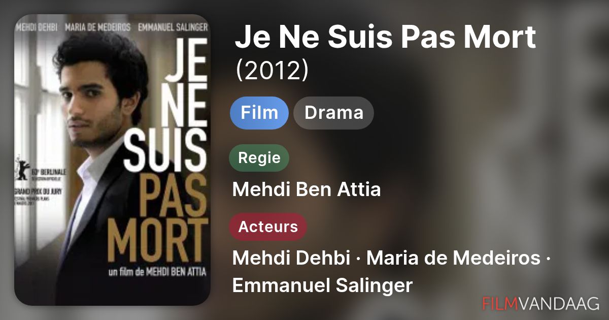 Je Ne Suis Pas Mort (film, 2012) - FilmVandaag.nl
