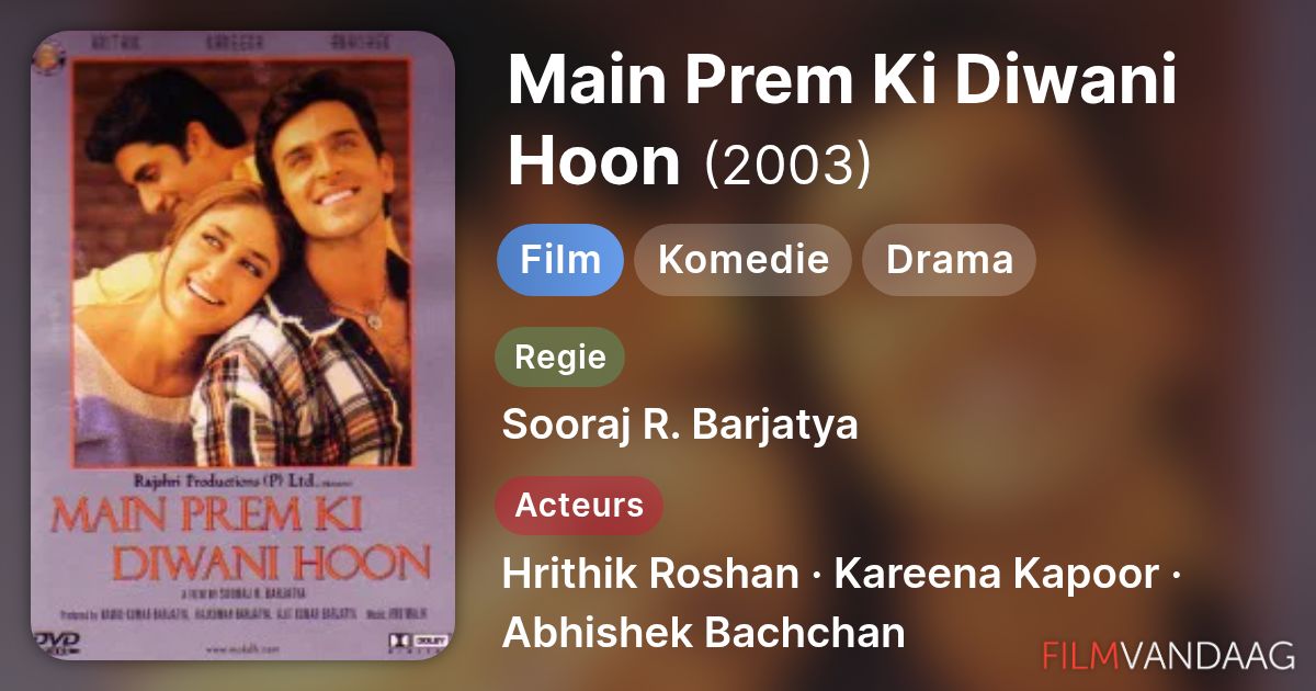 Main Prem Ki Diwani Hoon (film, 2003) FilmVandaag.nl