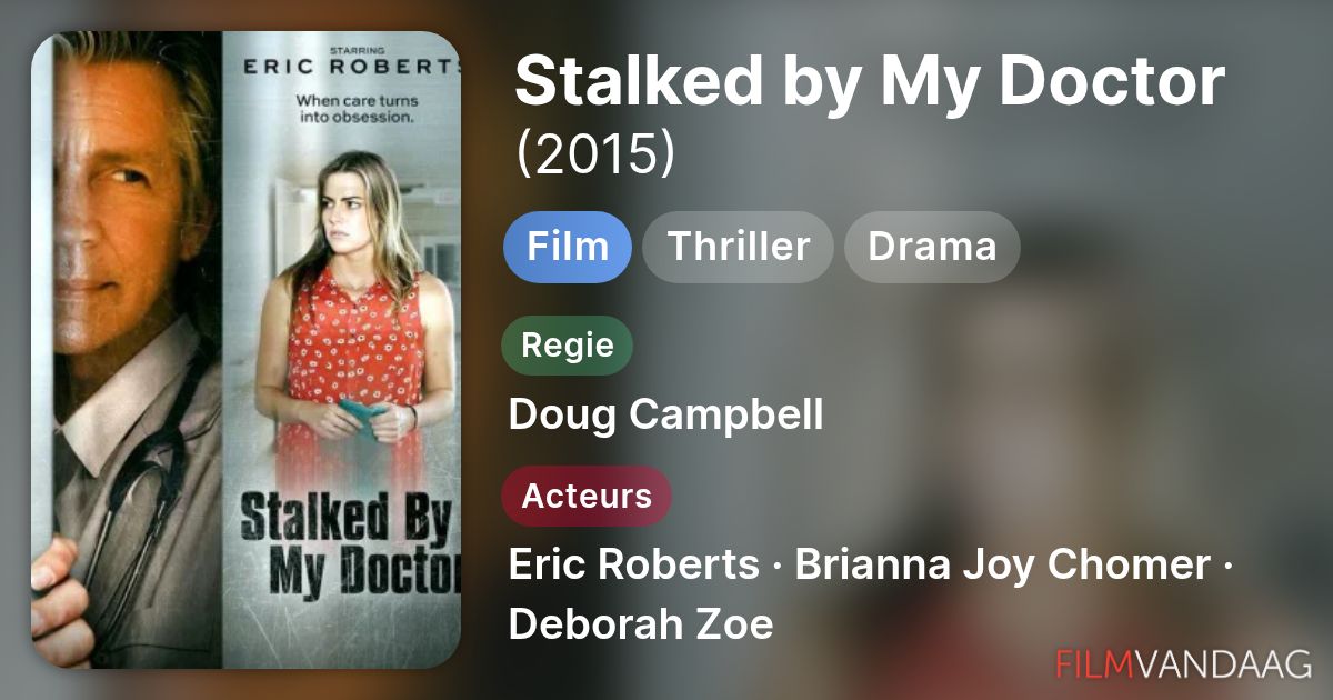 Stalked by My Doctor (film, 2015) FilmVandaag.nl