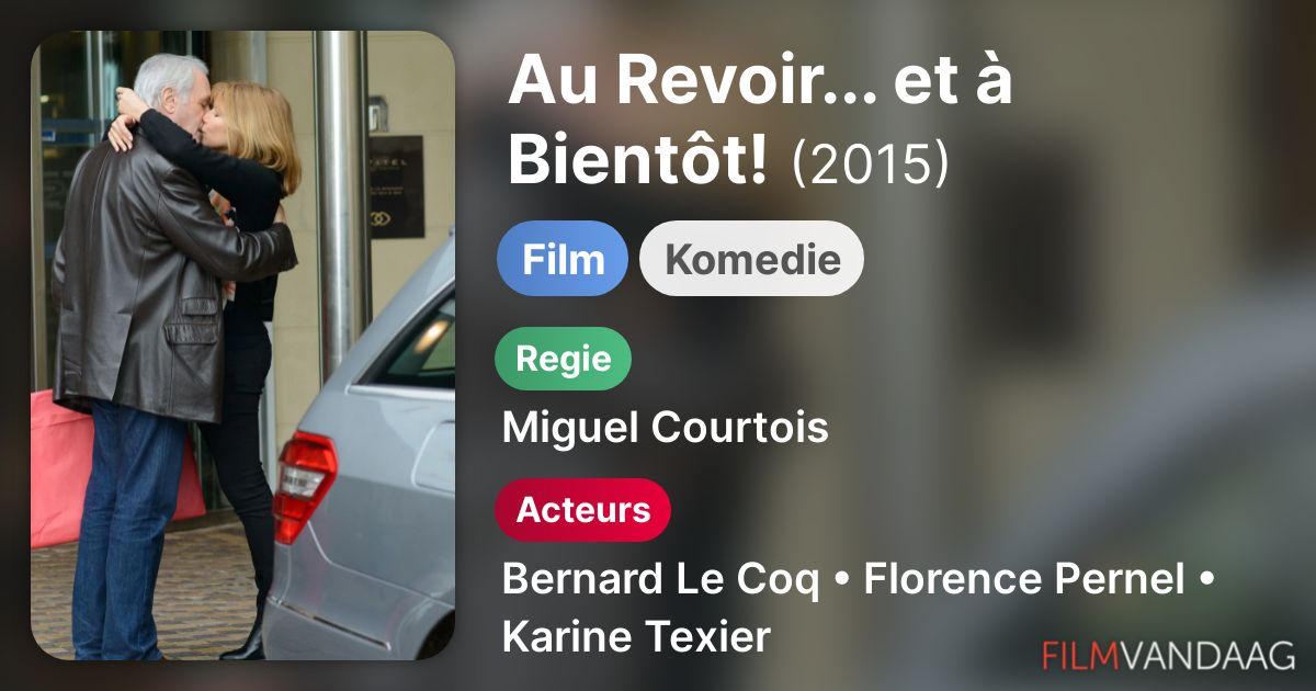 Au Revoir Et à Bientôt En Italien Au Revoir... et à Bientôt! (film, 2015) - FilmVandaag.nl