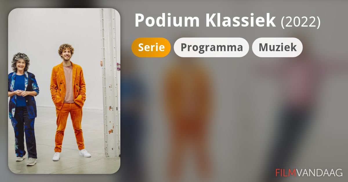 Podium Klassiek (serie, 2022) FilmVandaag.nl