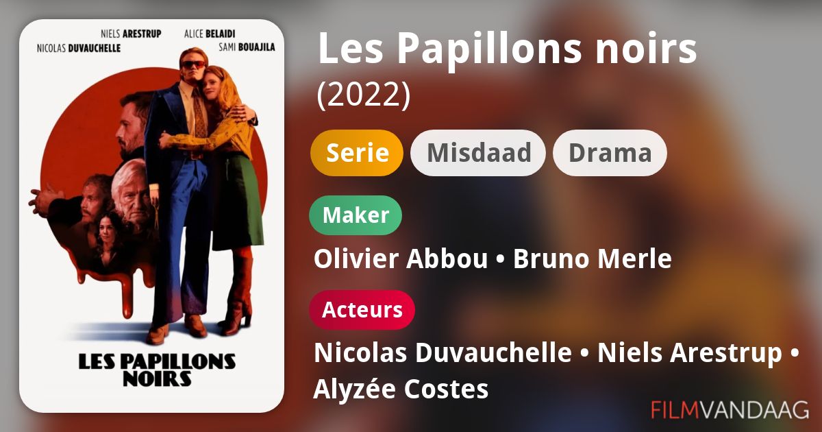 Volledige Cast van Les Papillons noirs (serie, 2022) FilmVandaag.nl Volledige Cast van Les Papillons noirs (serie, 2022) FilmVandaag.nl