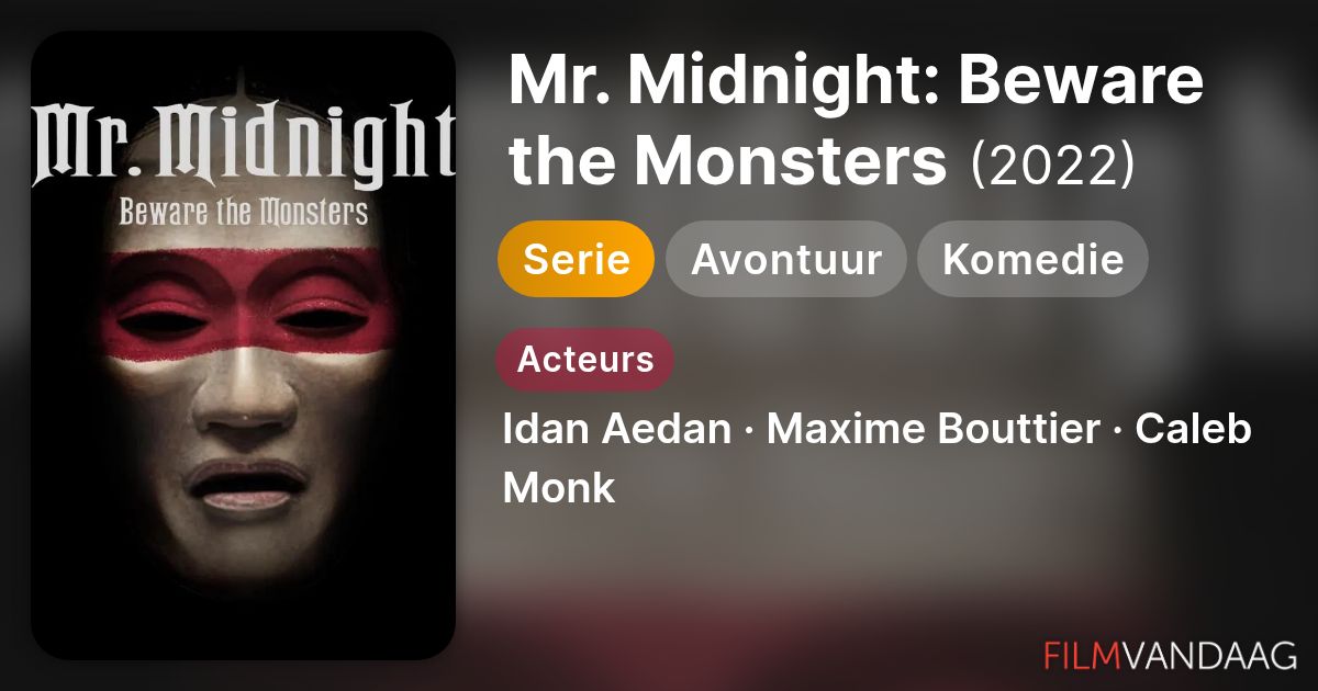 Mr. Midnight: Beware the Monsters (serie, 2022) - FilmVandaag.nl