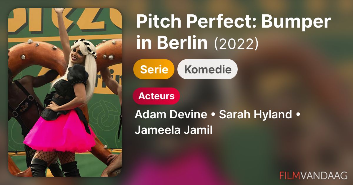 Pitch Perfect Bumper in Berlin (serie, 2022) FilmVandaag.nl