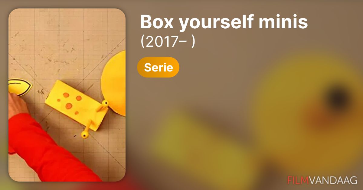 Box yourself minis (serie, 2017 ) FilmVandaag.nl