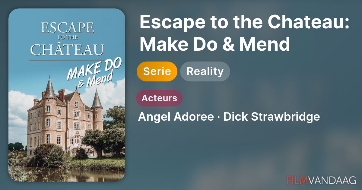 Escape to the Chateau: Make Do & Mend (serie, 2020– ) - FilmVandaag.nl