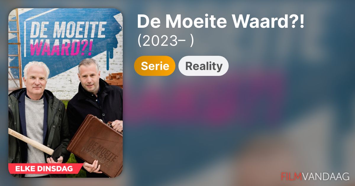 De Moeite Waard?! (serie, 2023 ) FilmVandaag.nl