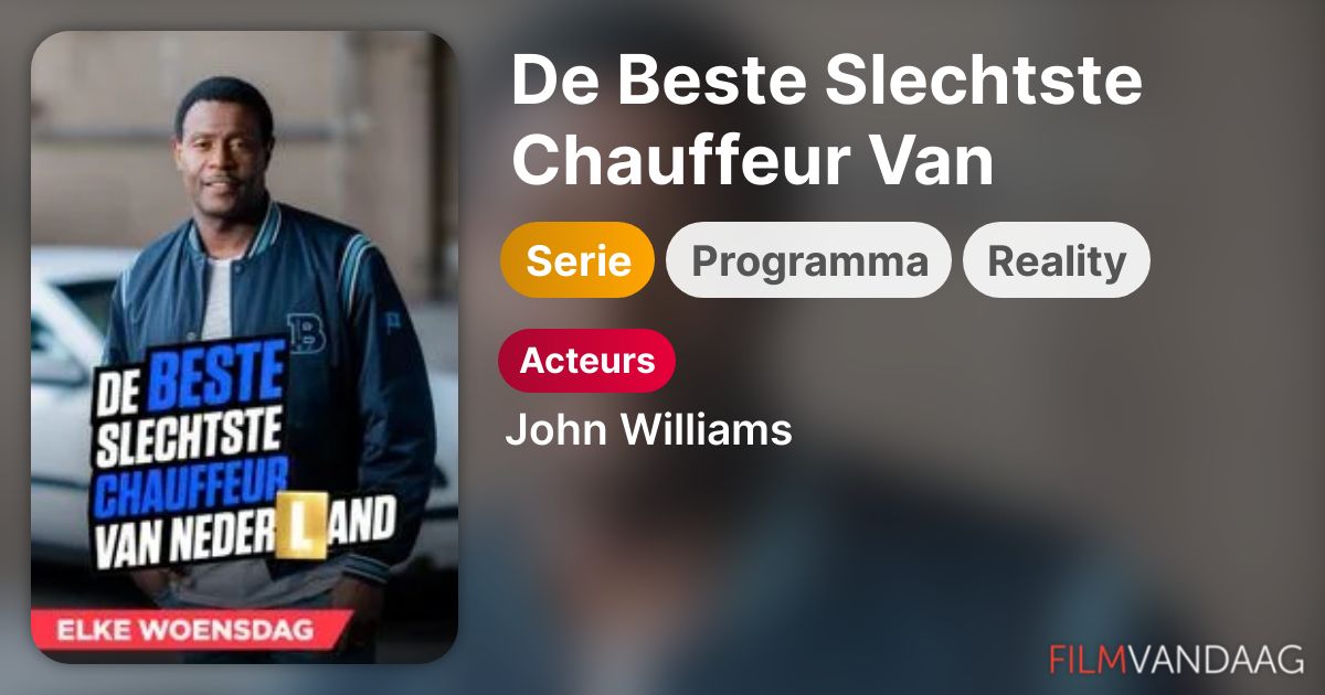 De Beste Slechtste Chauffeur Van Nederland (serie, 2023 ) FilmVandaag.nl De Beste Slechtste Chauffeur Van Nederland (serie, 2023 ) FilmVandaag.nl