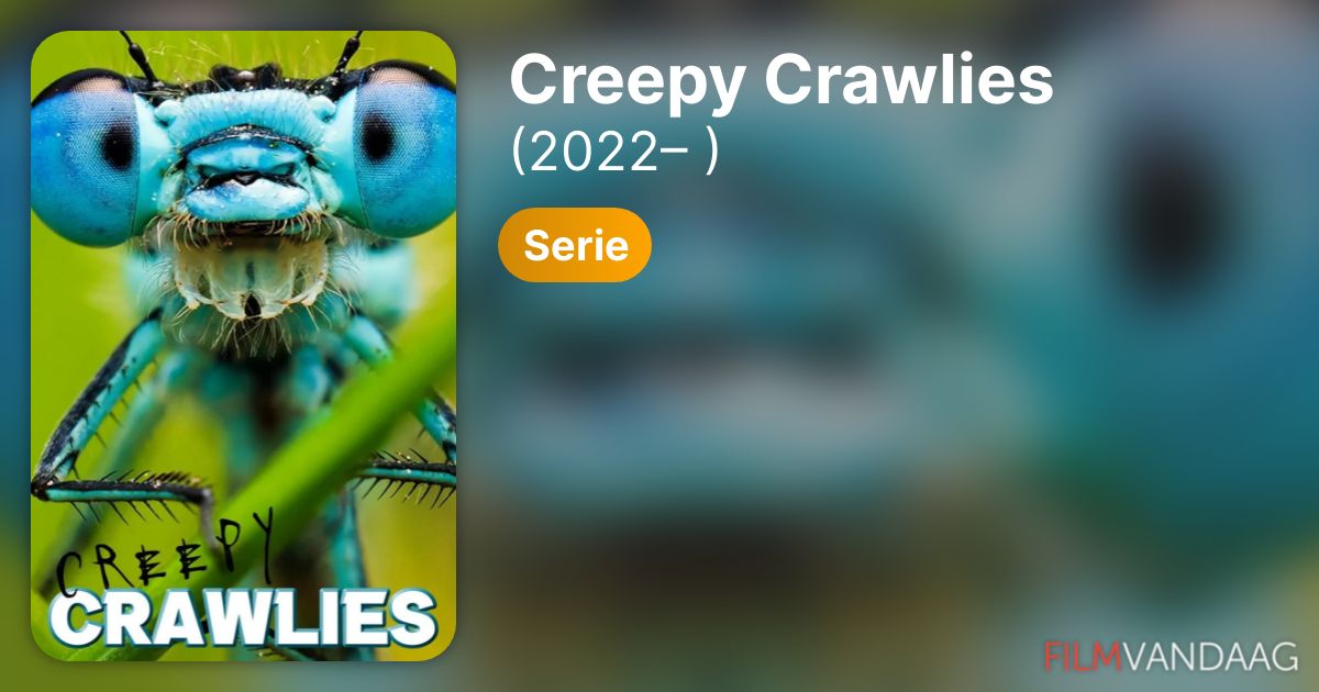 Creepy Crawlies (serie, 2022 ) FilmVandaag.nl