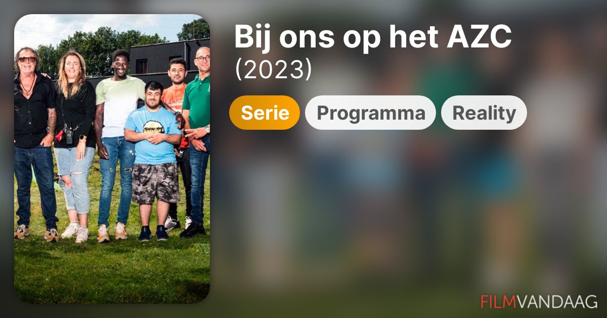 Bij ons op het AZC (serie, 2023) - FilmVandaag.nl
