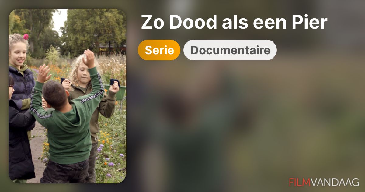 Zo Dood als een Pier (serie) - FilmVandaag.nl