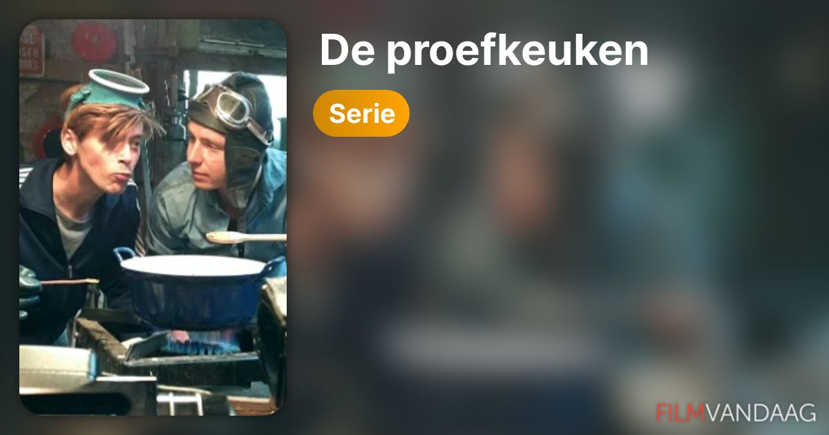 De proefkeuken (serie) FilmVandaag.nl De proefkeuken (serie) FilmVandaag.nl