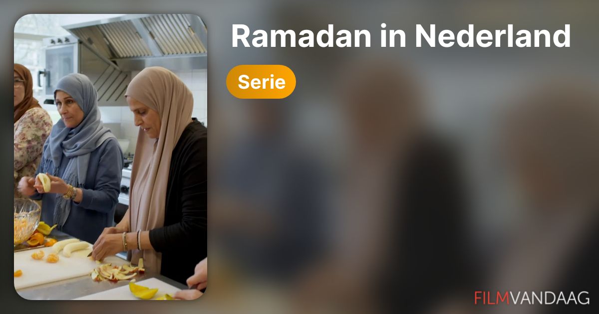 Ramadan in Nederland (serie) - FilmVandaag.nl