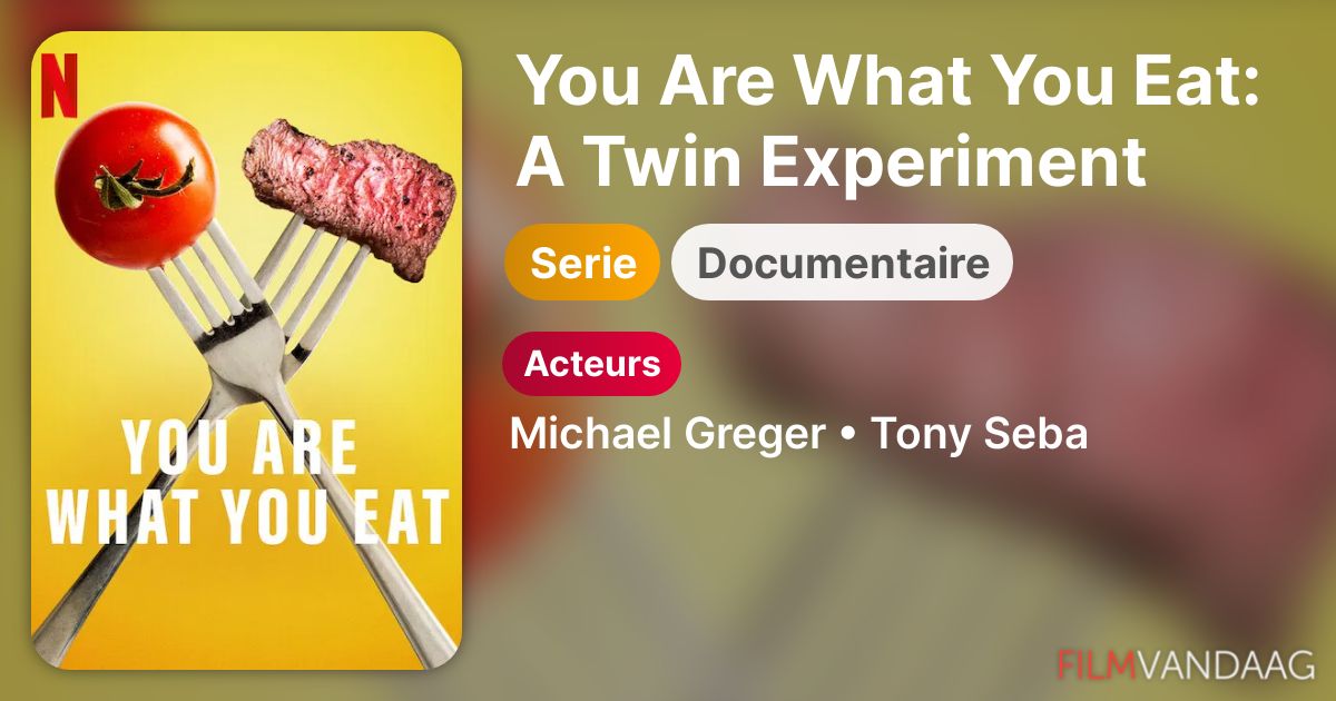 You Are What You Eat A Twin Experiment (serie, 2024) FilmVandaag.nl