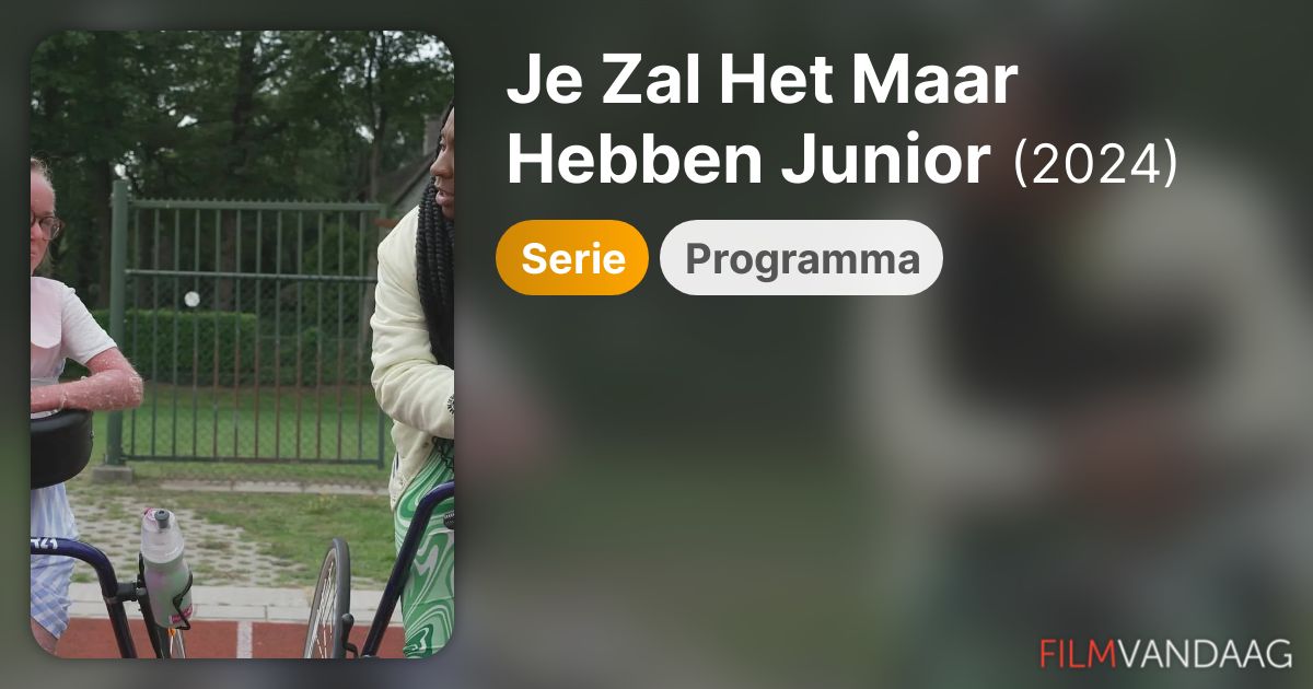 Je Zal Het Maar Hebben Junior (serie, 2024) Nu Online Kijken