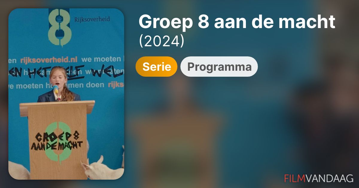 Groep 8 aan de macht (serie, 2024) - FilmVandaag.nl