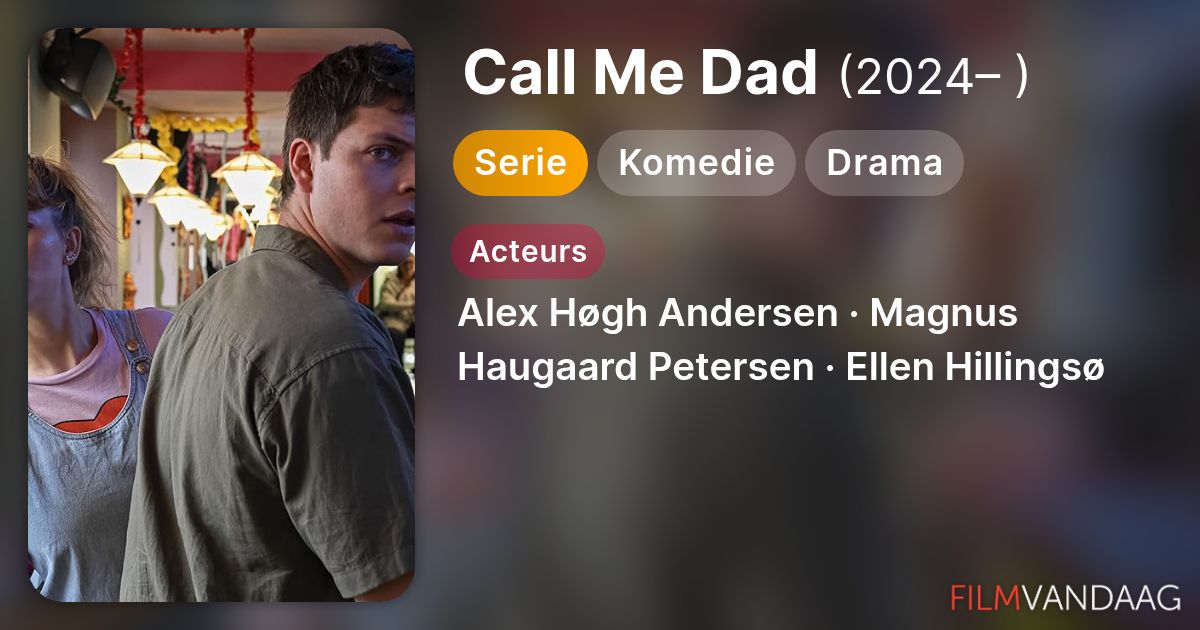 Call Me Dad (serie, 2024– ) Nu Online Kijken - FilmVandaag.nl