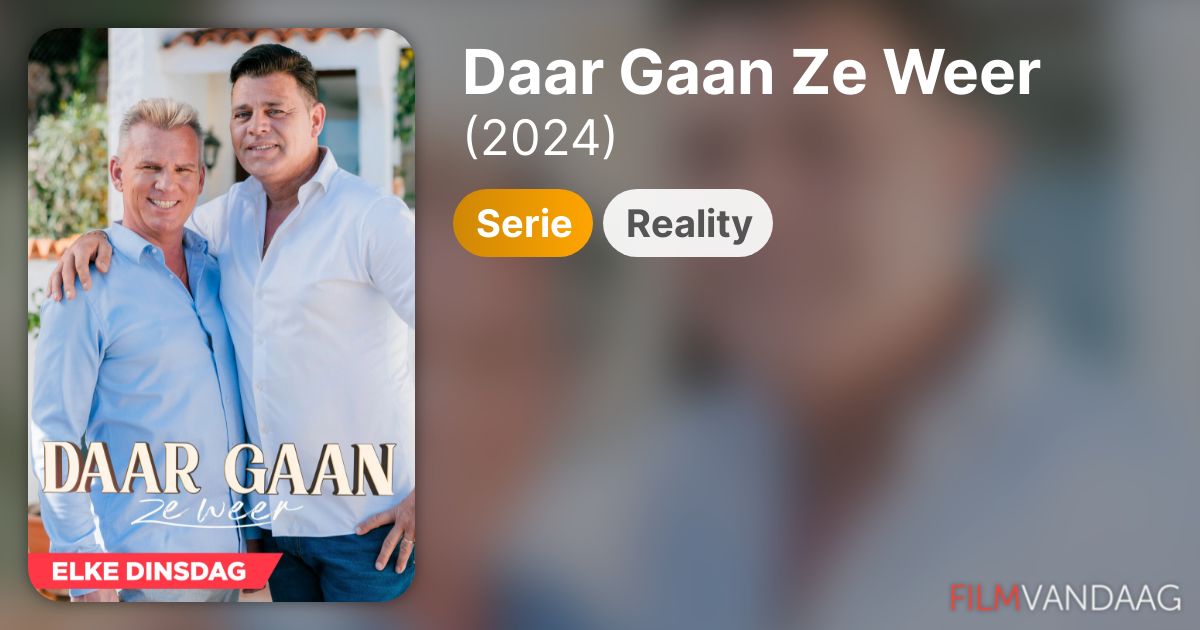 Daar Gaan Ze Weer (serie, 2024) FilmVandaag.nl