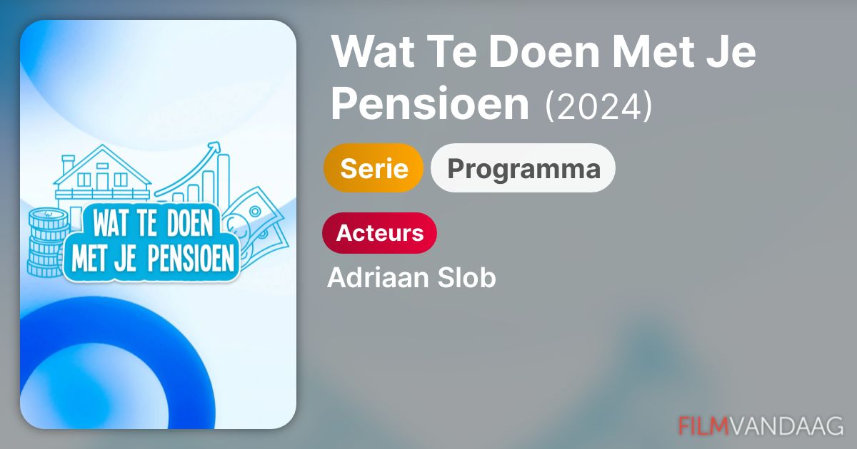 Wat Te Doen Met Je Pensioen (serie, 2024) - FilmVandaag.nl