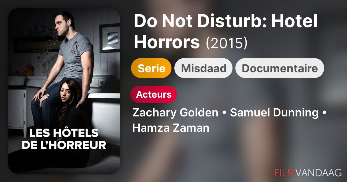 Do Not Disturb Hotel Horrors (serie, 2015) FilmVandaag.nl