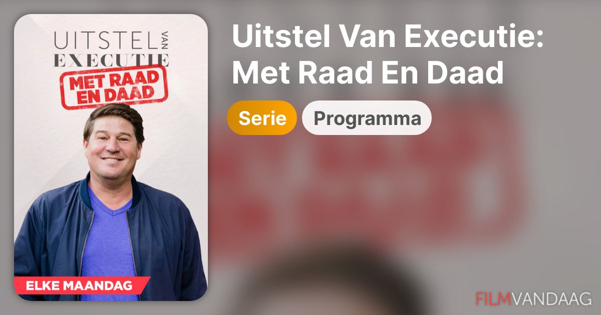 Uitstel Van Executie Met Raad En Daad (serie, 2024 ) FilmVandaag.nl
