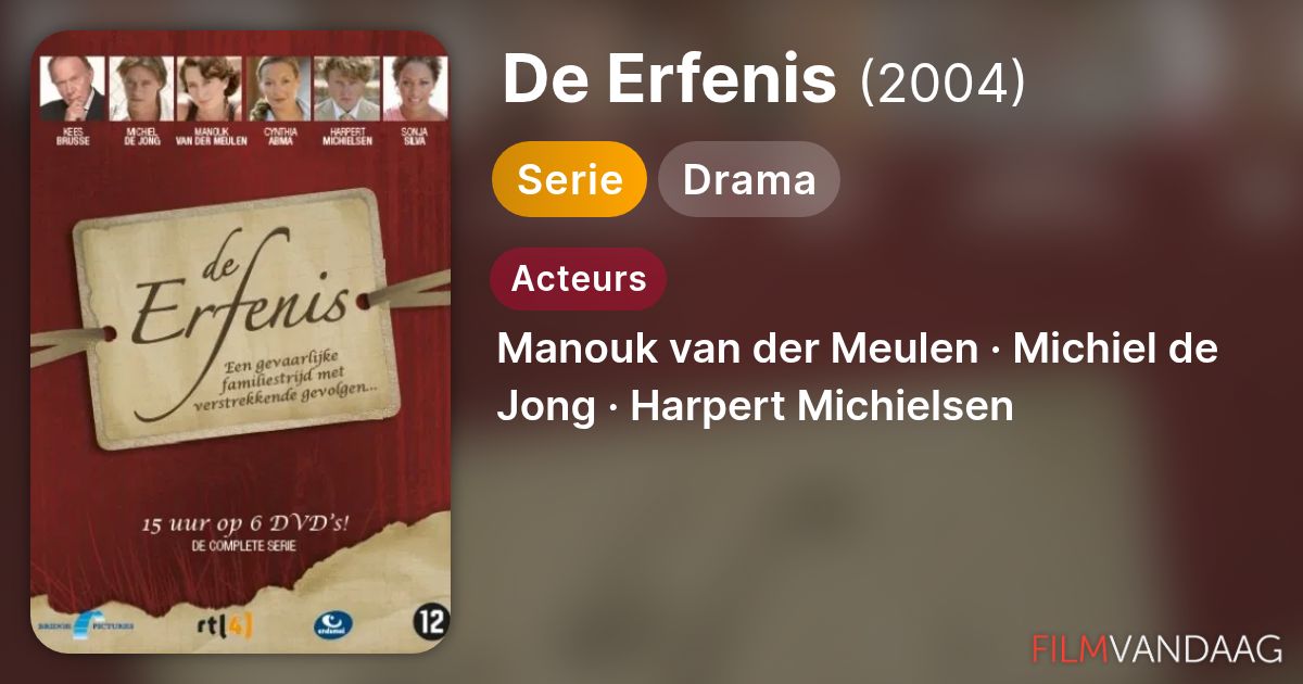 De Erfenis (serie, 2004) - FilmVandaag.nl