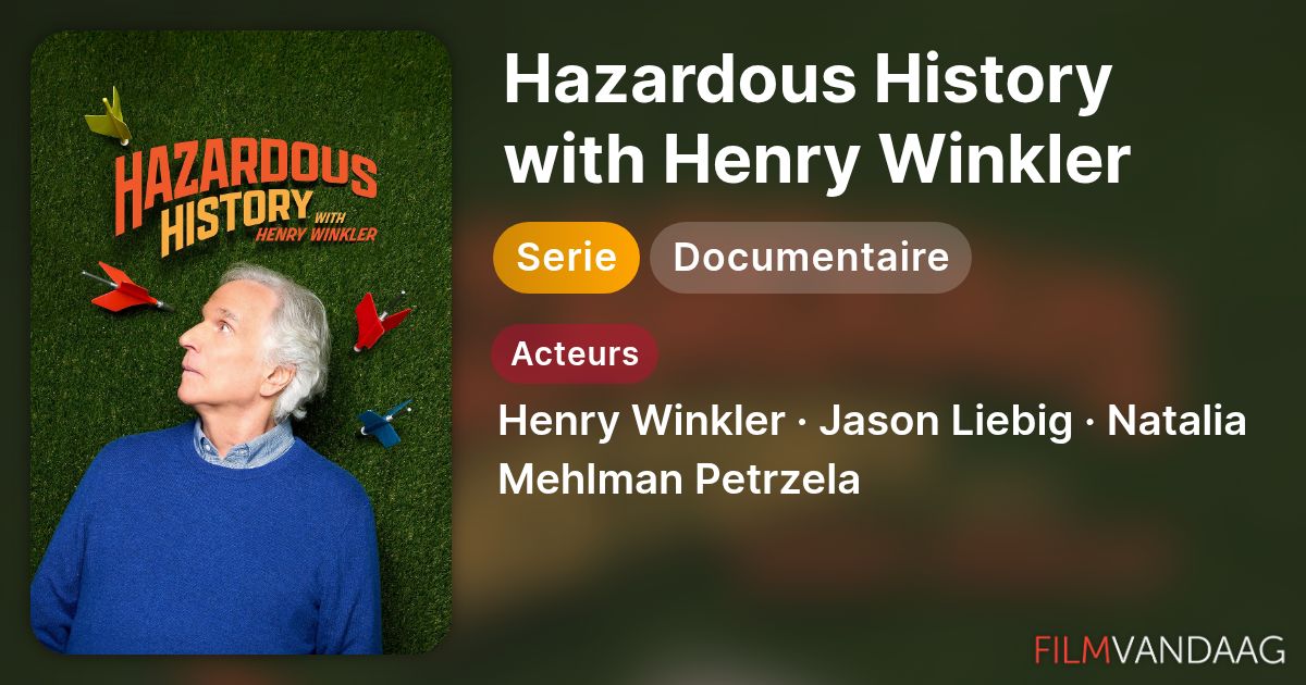 Hazardous History with Henry Winkler (serie, 2025 ) FilmVandaag.nl