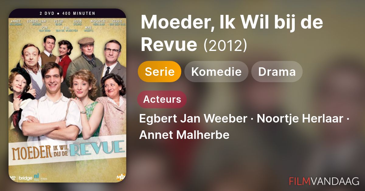 Moeder, Ik Wil bij de Revue (serie, 2012) - FilmVandaag.nl