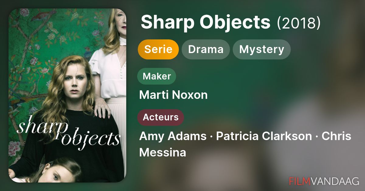 Sharp Objects (serie, 2018) - FilmVandaag.nl