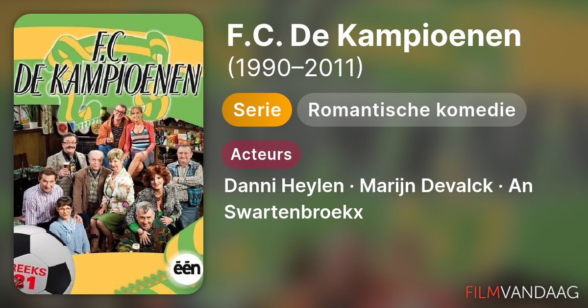 Volledige Cast van F.C. De Kampioenen (serie, 1990–2011) - FilmVandaag.nl