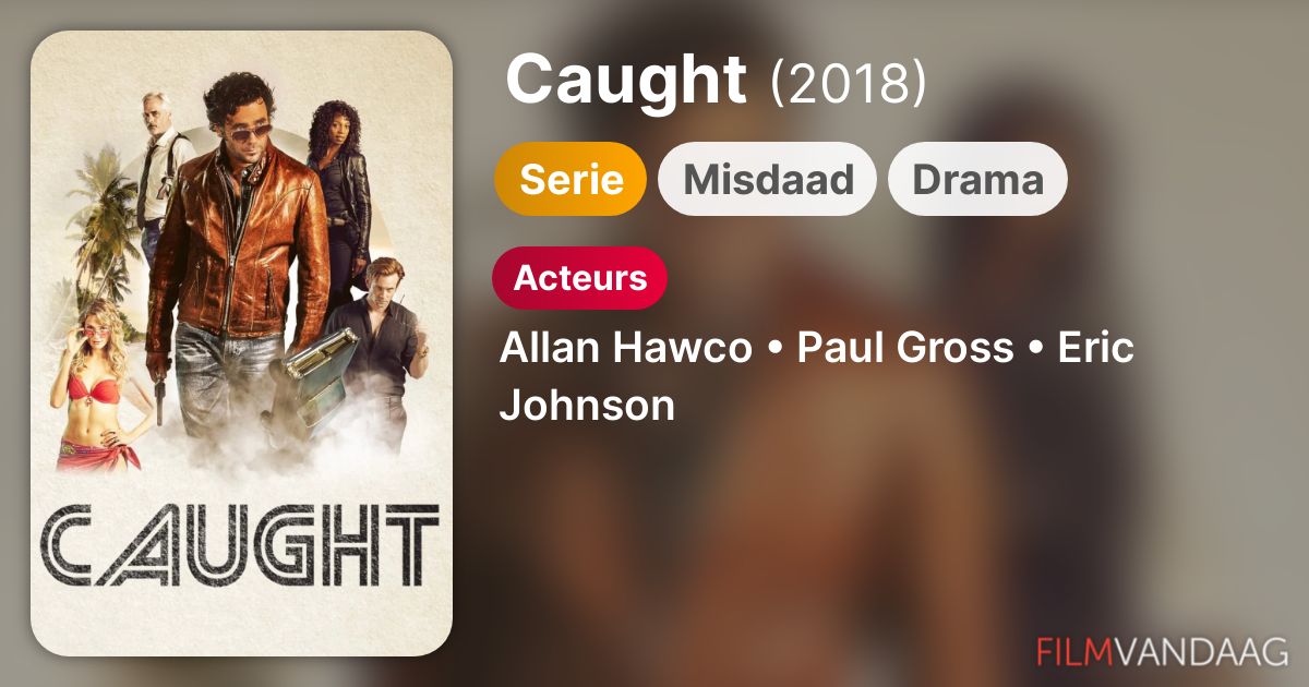 Seizoen 2 Caught komt er een nieuw seizoen? FilmVandaag.nl
