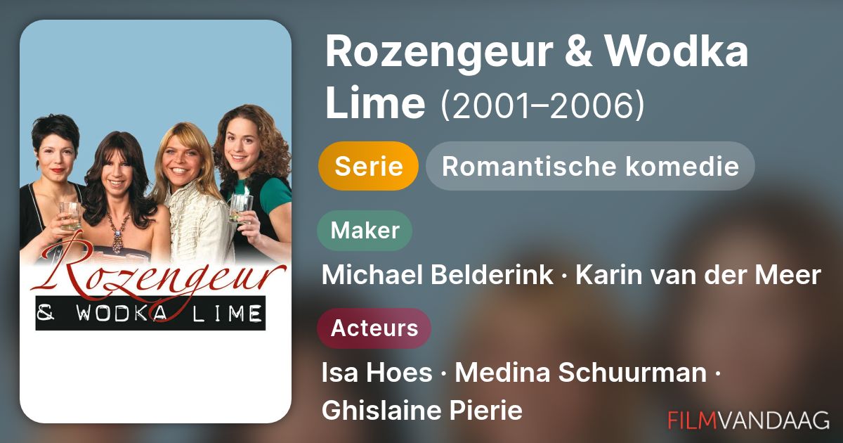 Rozengeur & Wodka Lime (serie, 2001–2006) - FilmVandaag.nl