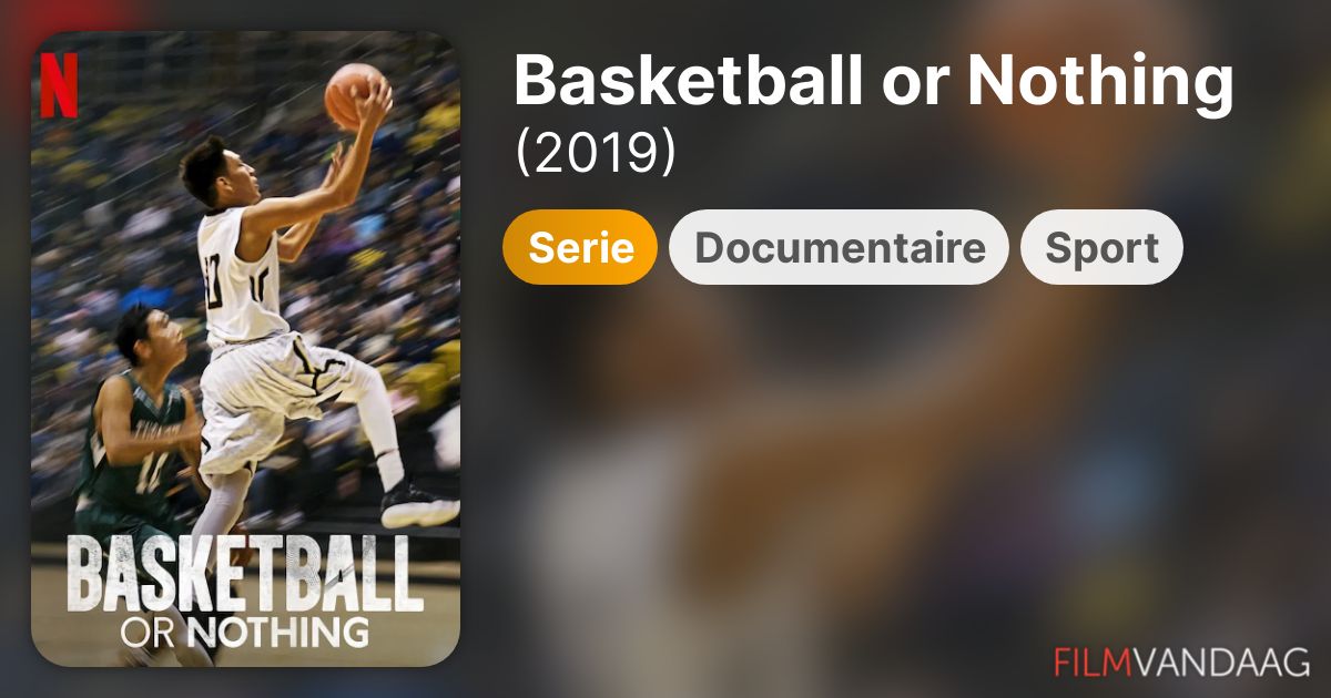 Basketball or Nothing (serie, 2019) FilmVandaag.nl