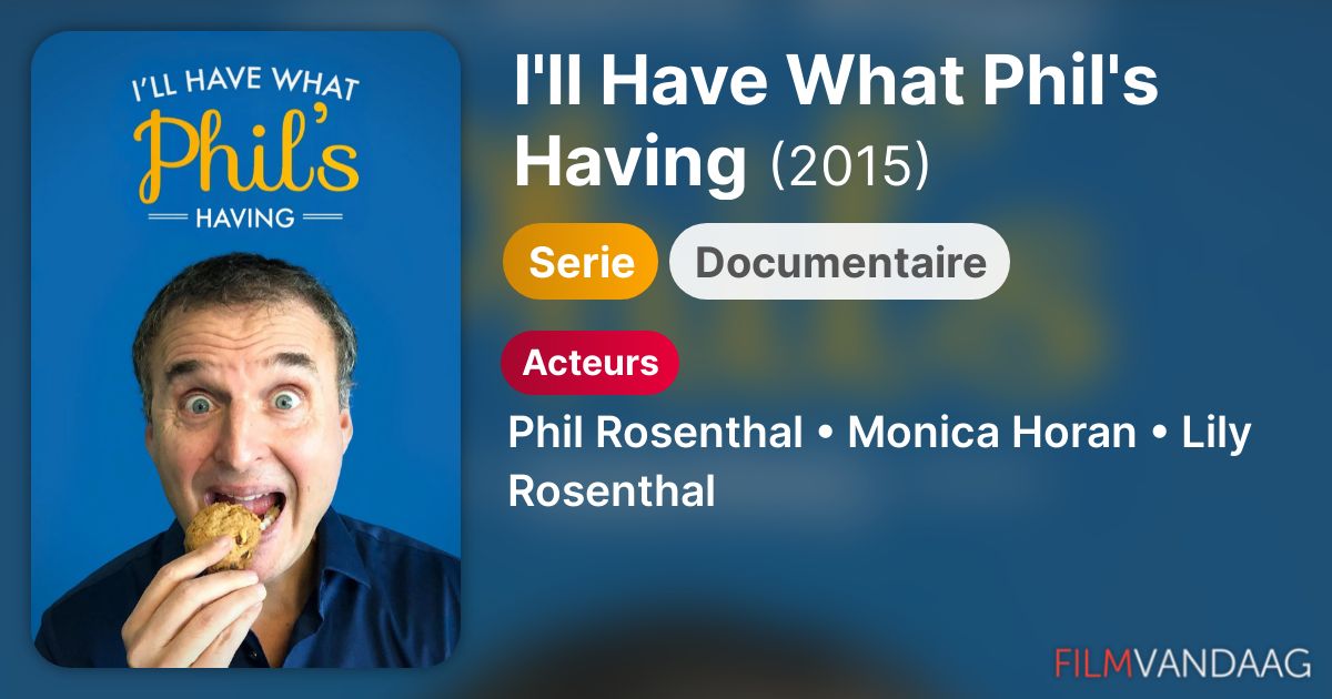 I'll Have What Phil's Having (serie, 2015) FilmVandaag.nl I'll Have What Phil's Having (serie, 2015) FilmVandaag.nl