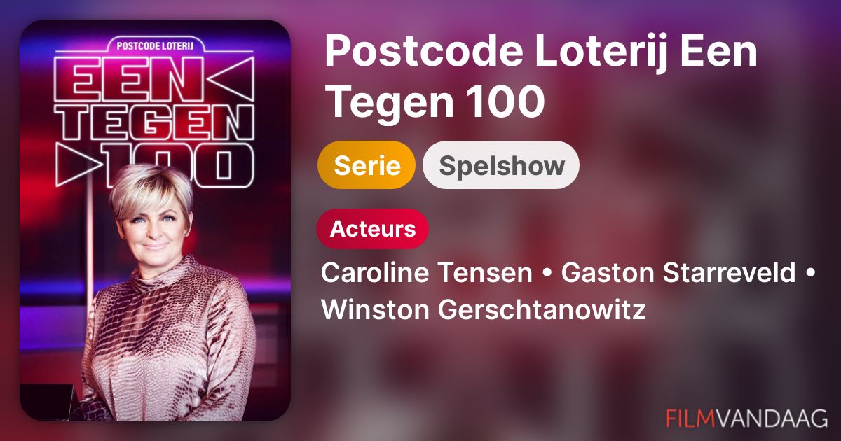 Volledige Cast van Postcode Loterij Een Tegen 100 (serie) FilmVandaag.nl Volledige Cast van Postcode Loterij Een Tegen 100 (serie) FilmVandaag.nl