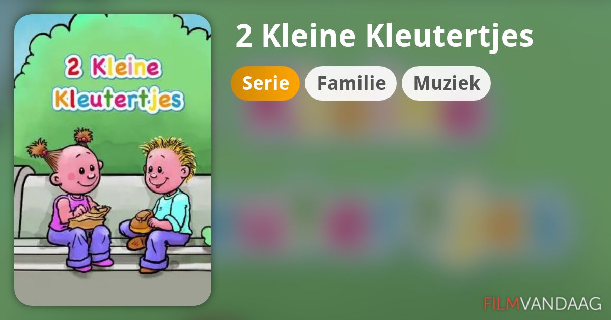 2 Kleine Kleutertjes (serie) - FilmVandaag.nl