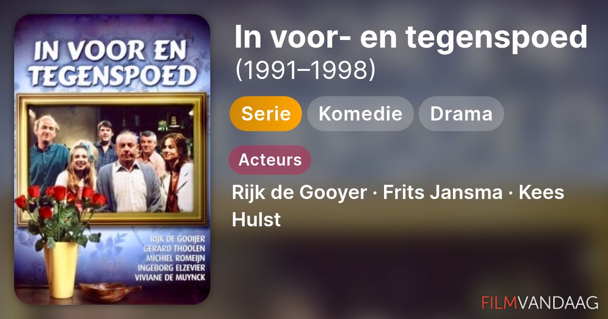 In voor- en tegenspoed (serie, 1991–1998) - FilmVandaag.nl