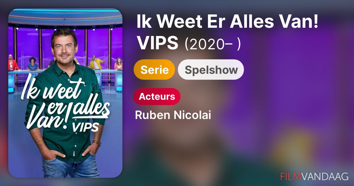 Ik Weet Er Alles Van! VIPS (serie, 2020) FilmVandaag.nl Ik Weet Er Alles Van! VIPS (serie, 2020) FilmVandaag.nl