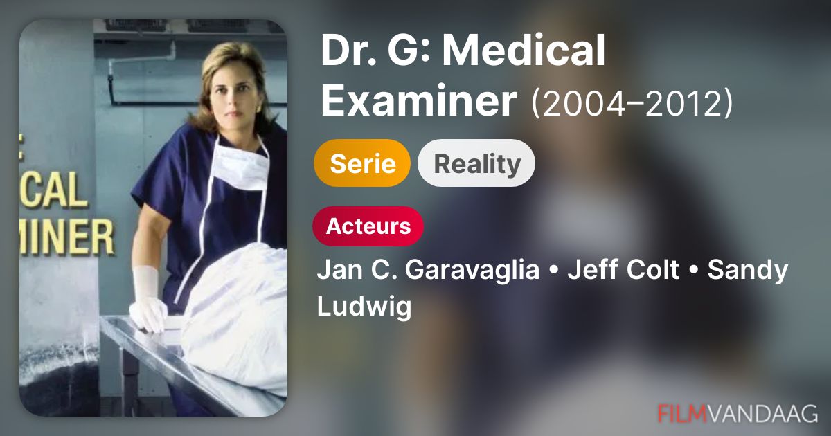 Dr. G Medical Examiner (serie, 20042010) FilmVandaag.nl