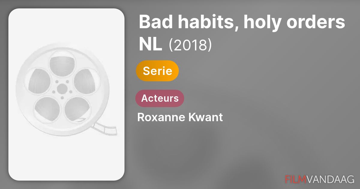 Bad habits, holy orders NL (serie, 2018) - FilmVandaag.nl