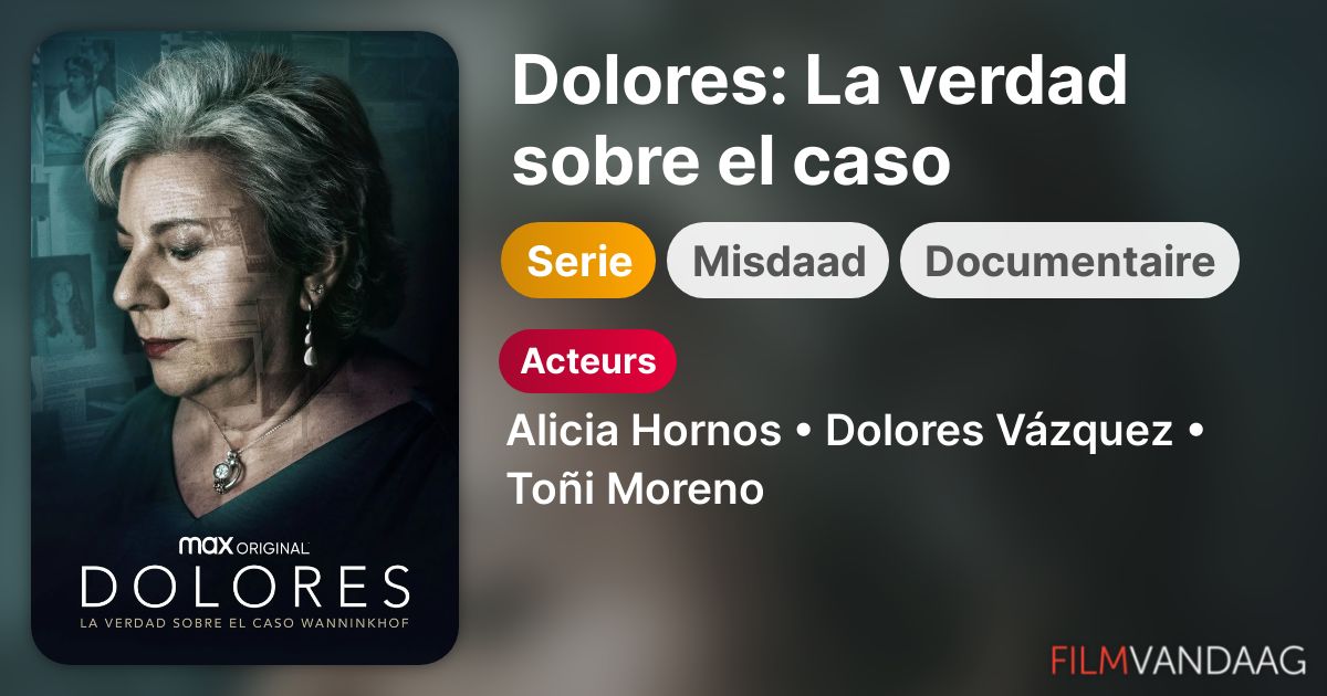 Ver Dolores La Verdad Sobre El Caso Wanninkhof Online Gratis Dolores: La verdad sobre el caso Wanninkhof (serie, 2021) - FilmVandaag.nl
