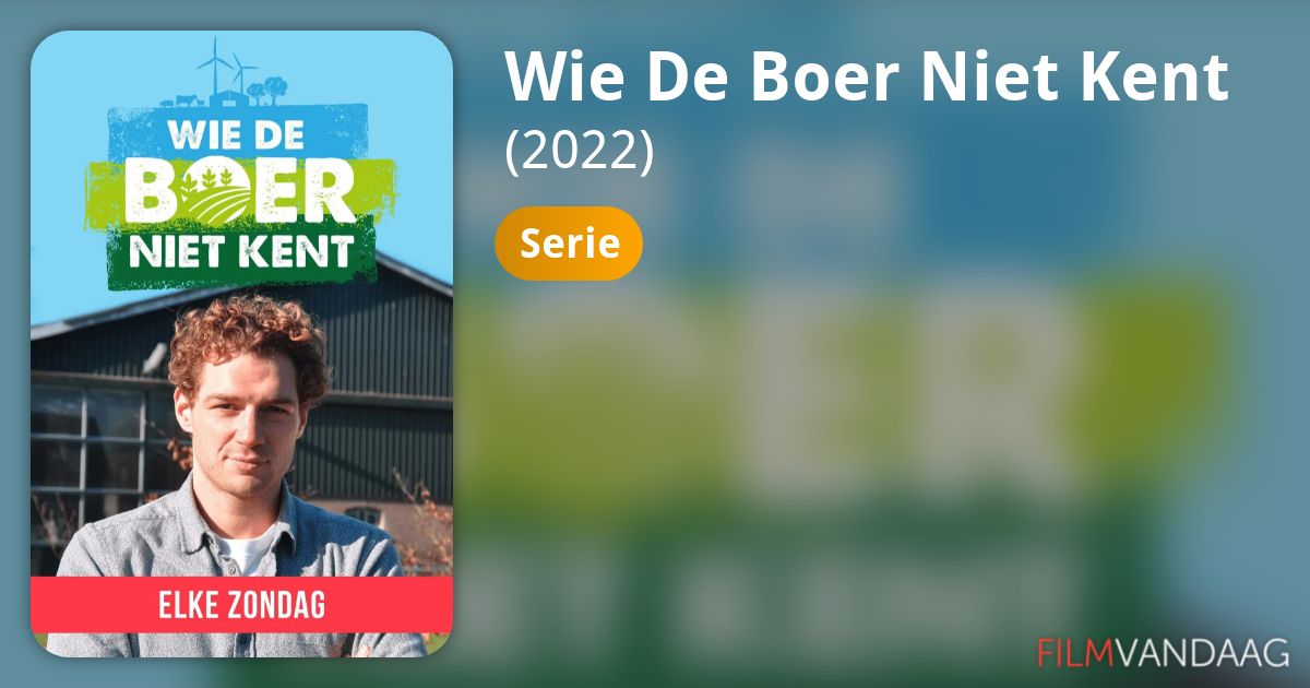 Wie De Boer Niet Kent (serie, 2022) - FilmVandaag.nl